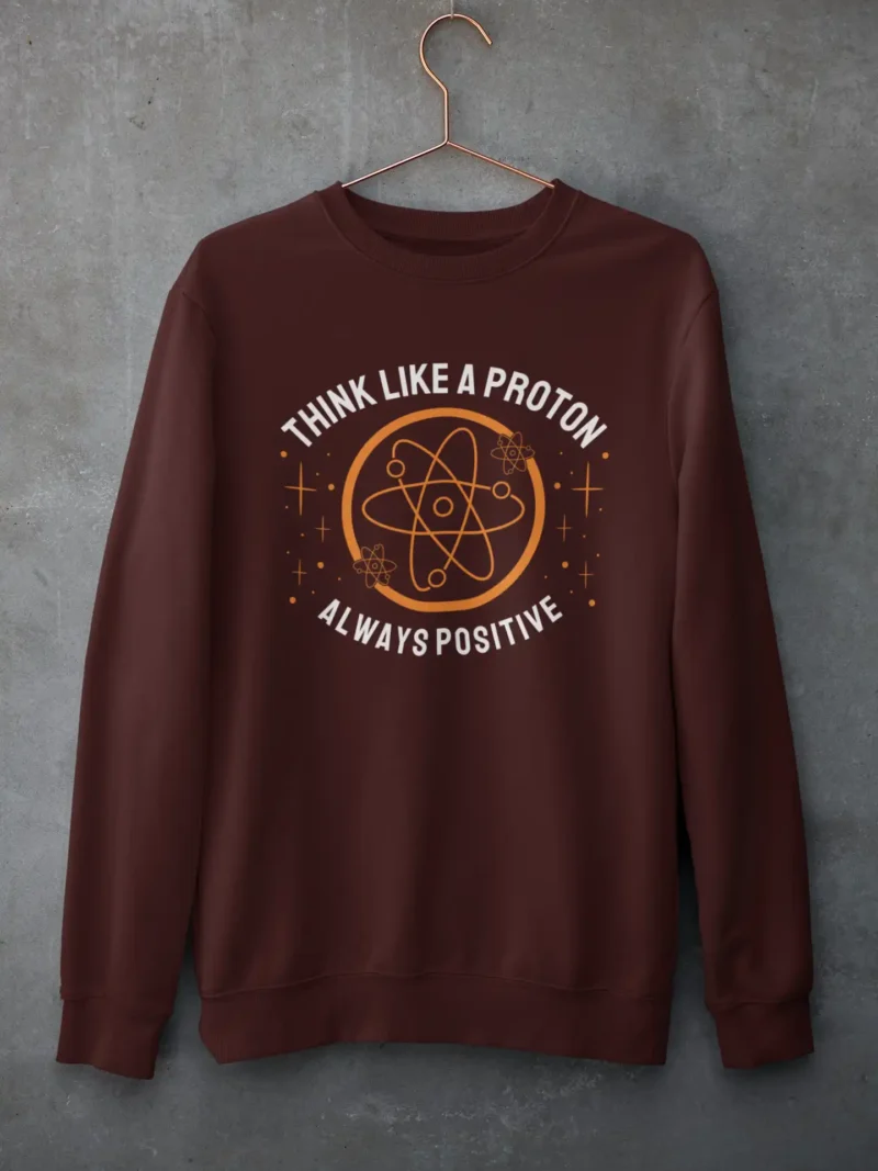 Think Like a Proton Oversized Sweatshirt - Stay Positive, Be Mad4Street