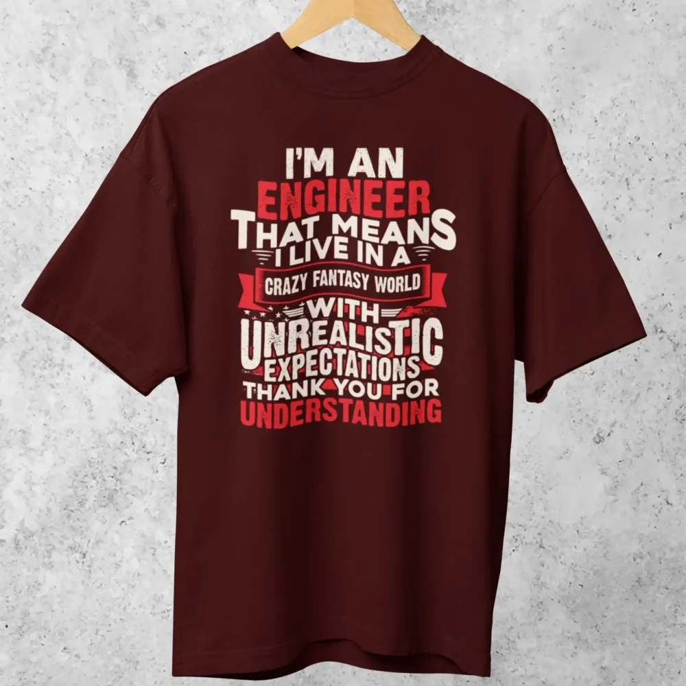 Engineer Fantasy Oversized Unisex Tee – Funny Engineering Quote