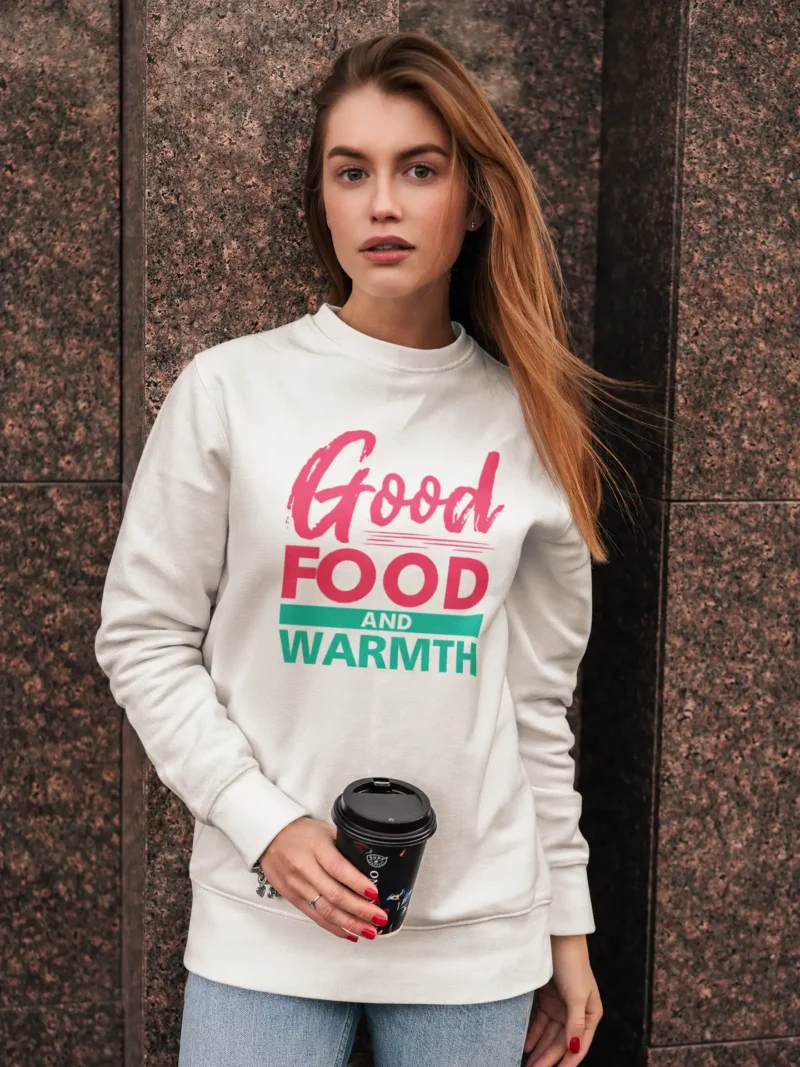Good Food and Warmth Sweatshirt – Cozy Up in Style