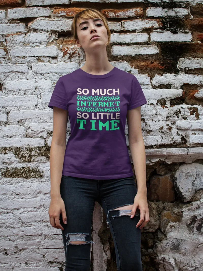 So Much Internet So Little Time Women's Tee - 180 GSM cotton graphic tee