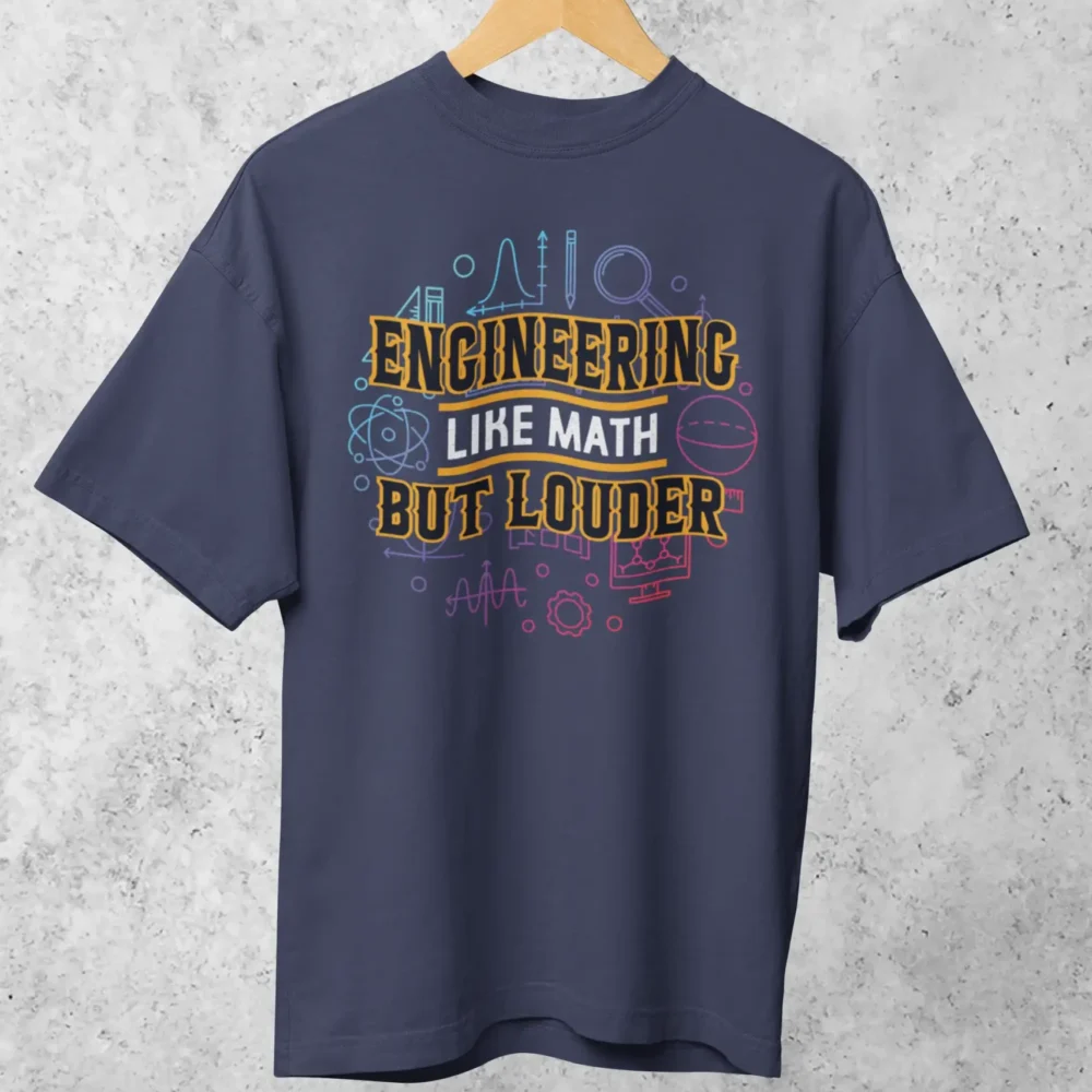 Engineering Loud Oversized T Shirt 1 scaled