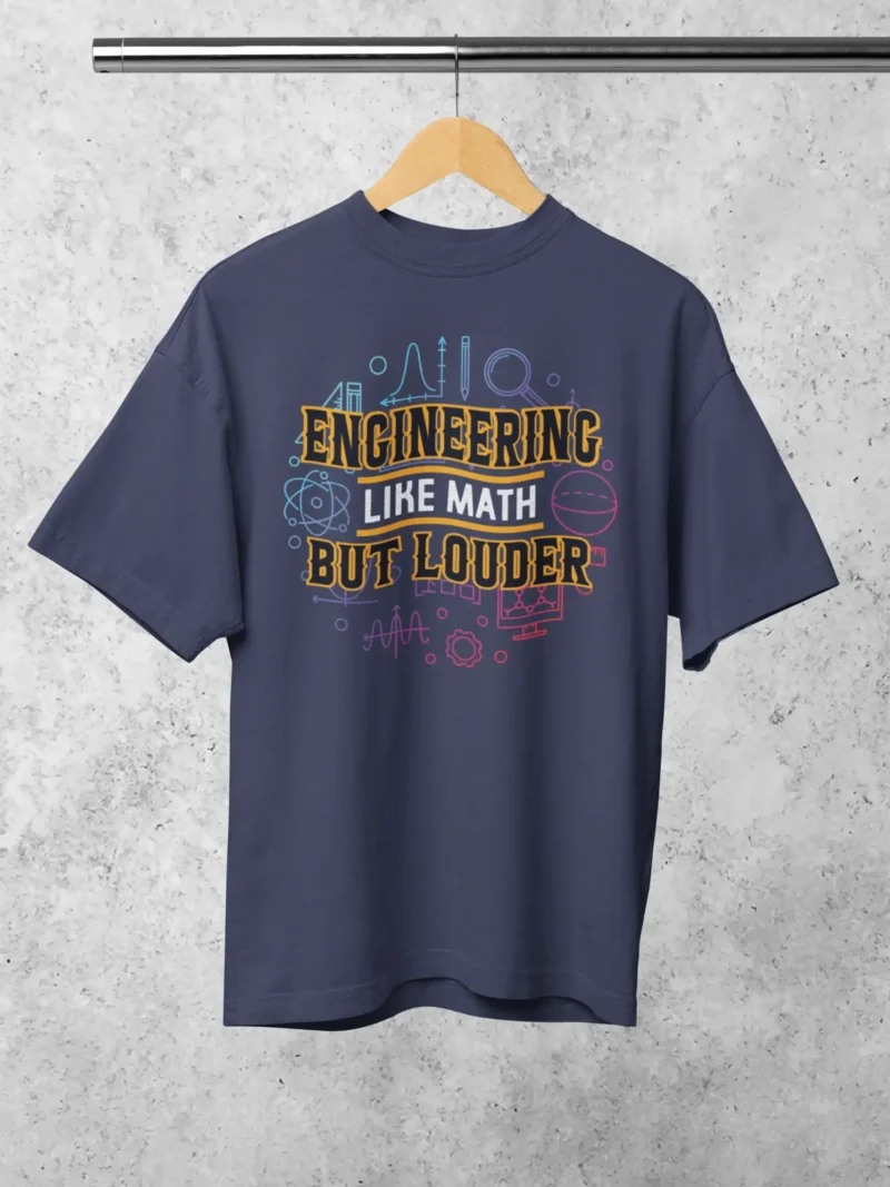 Engineering Loud Oversized T Shirt 1 scaled