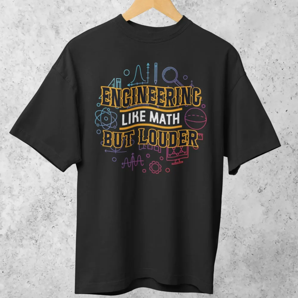 Engineering Loud Oversized T-Shirt by Mad4street