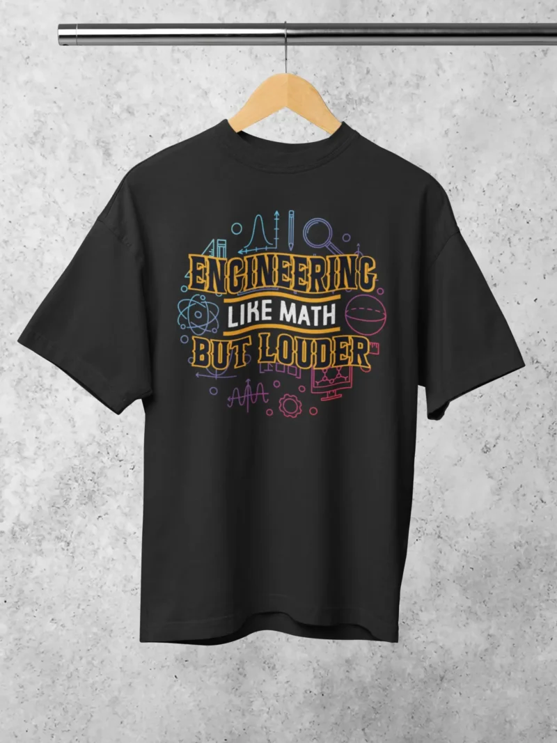 Engineering Loud Oversized T-Shirt by Mad4street