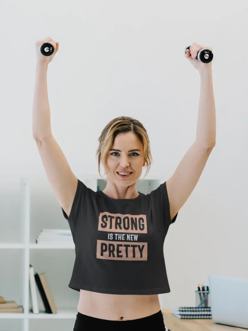 Strong Is the New Pretty Crop Top 3